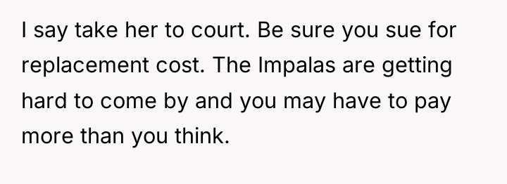 I say take her to court. Be sure you sue...