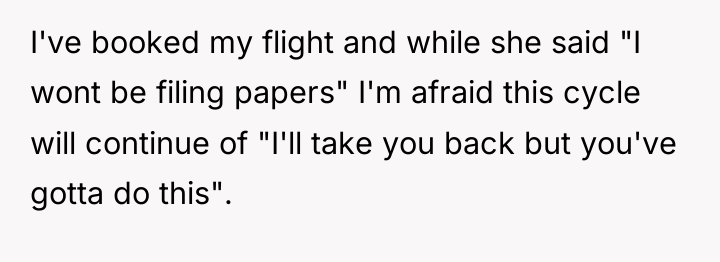 I've booked my flight and while she said "I wont...