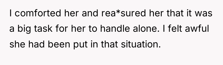 I comforted her and rea*sured her that it was a...