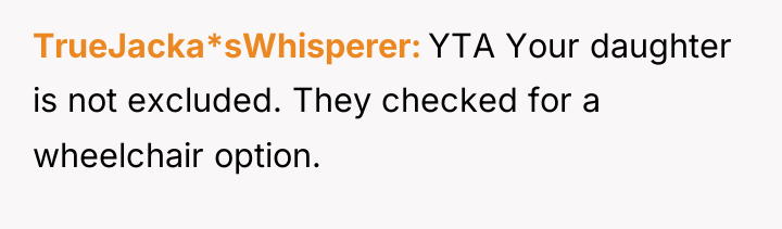 TrueJacka*sWhisperer YTA Your daughter is not excluded. They checked for...