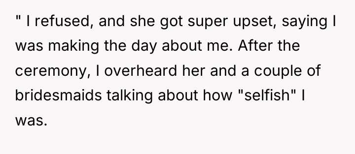 " I refused, and she got super upset, saying I...