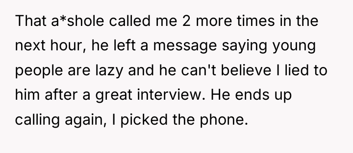 That a*shole called me 2 more times in the next...