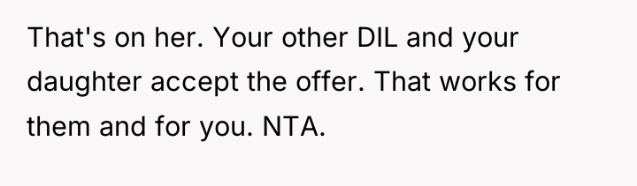 That's on her. Your other DIL and your daughter accept...