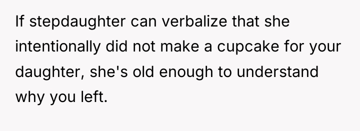If stepdaughter can verbalize that she intentionally did not make...