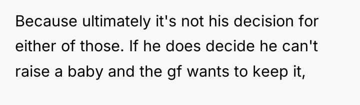Because ultimately it's not his decision for either of those....
