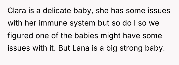 Clara is a delicate baby, she has some issues with...
