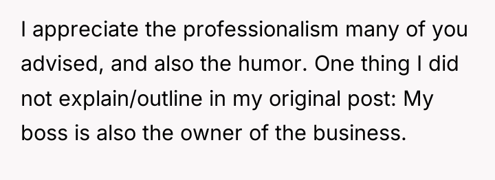 I appreciate the professionalism many of you advised, and also...