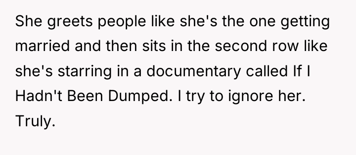 She greets people like she's the one getting married and...