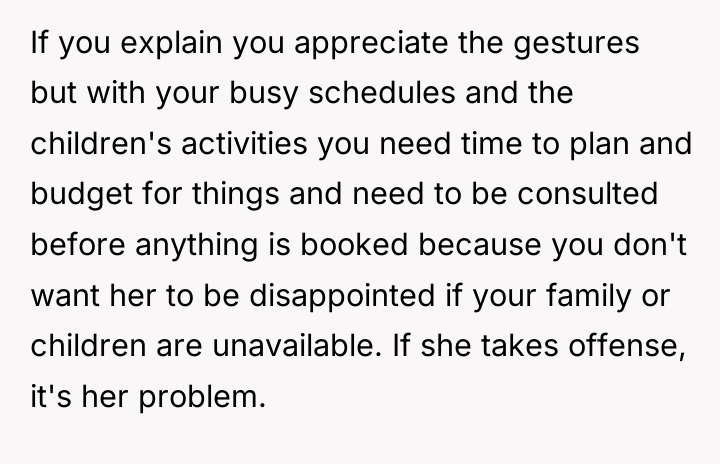 If you explain you appreciate the gestures but with your...
