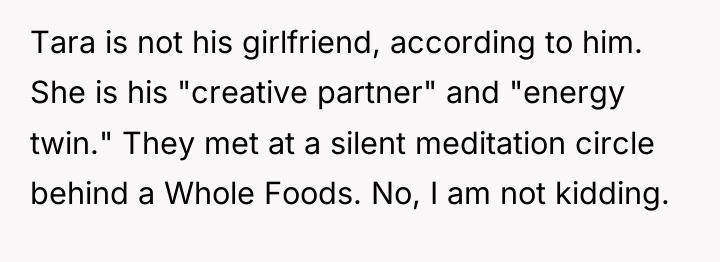 Tara is not his girlfriend, according to him. She is...