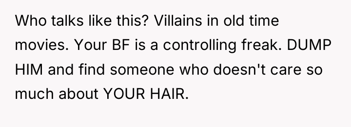 Who talks like this? Villains in old time movies. Your...