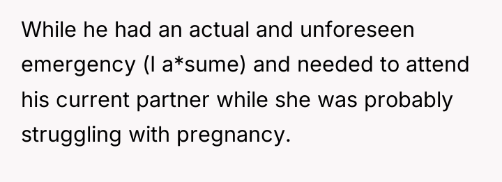 While he had an actual and unforeseen emergency (I a*sume)...