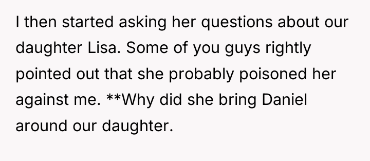 I then started asking her questions about our daughter Lisa....