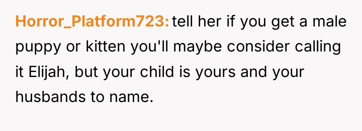 Horror_Platform723 tell her if you get a male puppy or...