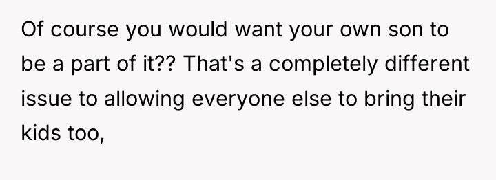 Of course you would want your own son to be...