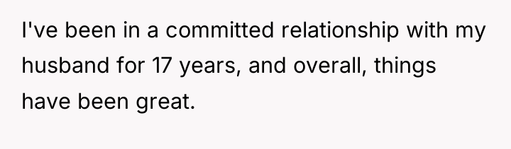 I've been in a committed relationship with my husband for...