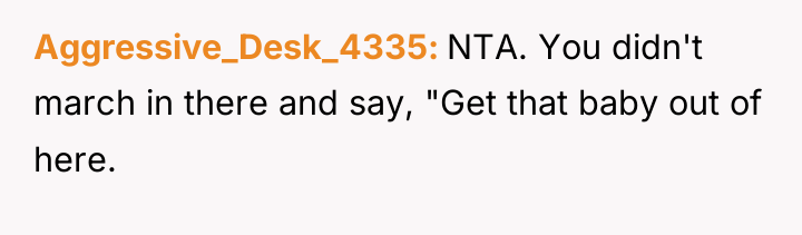 Aggressive_Desk_4335 NTA. You didn't march in there and say, "Get...