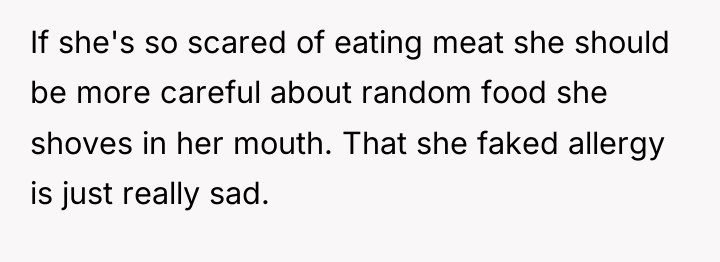 If she's so scared of eating meat she should be...