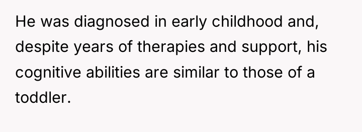He was diagnosed in early childhood and, despite years of...