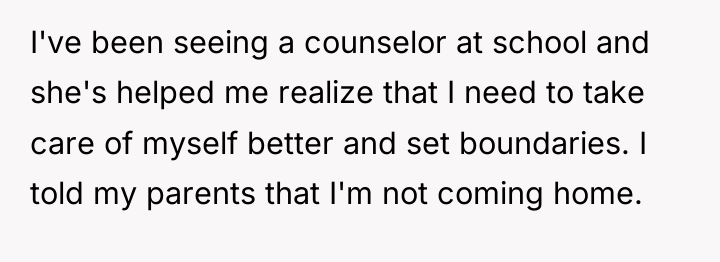 I've been seeing a counselor at school and she's helped...