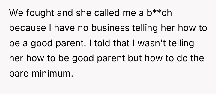 We fought and she called me a b**ch because I...