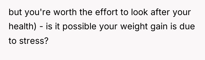 but you're worth the effort to look after your health)...