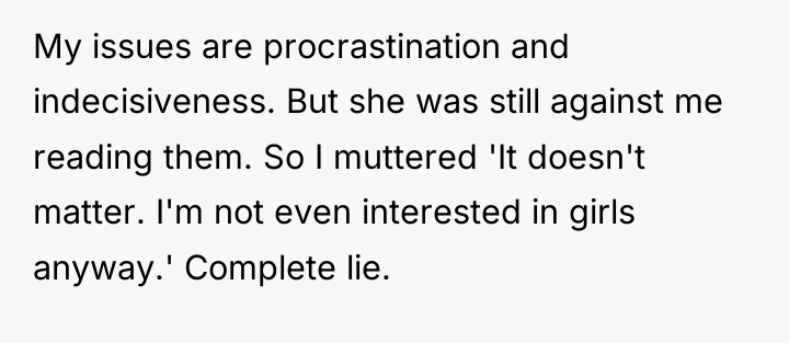 My issues are procrastination and indecisiveness. But she was still...