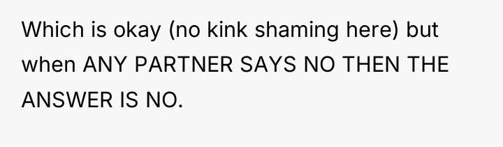 Which is okay (no kink shaming here) but when ANY...