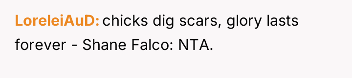 LoreleiAuD chicks dig scars, glory lasts forever - Shane Falco:...