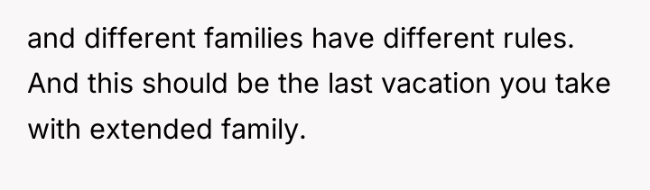 and different families have different rules. And this should be...