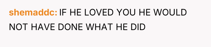 shemaddc IF HE LOVED YOU HE WOULD NOT HAVE DONE...