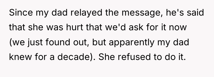 Since my dad relayed the message, he's said that she...