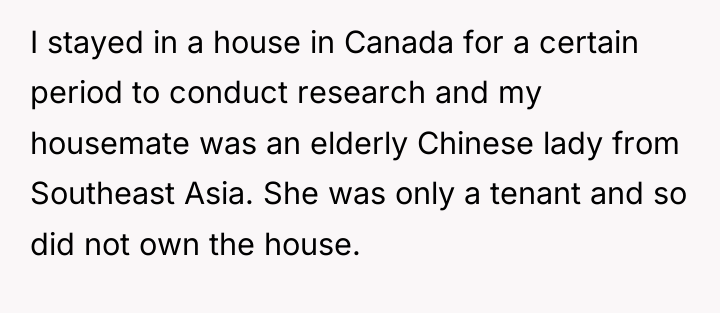 I stayed in a house in Canada for a certain...