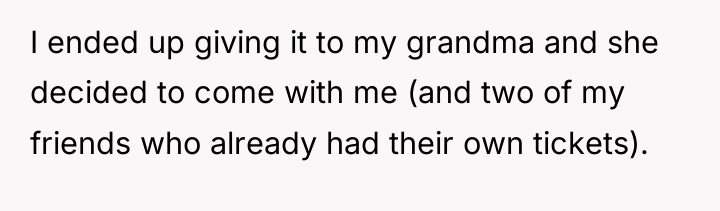 I ended up giving it to my grandma and she...