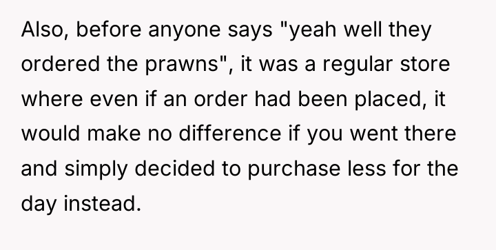 Also, before anyone says "yeah well they ordered the prawns",...