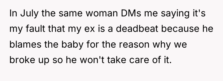 In July the same woman DMs me saying it's my...