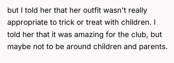 but I told her that her outfit wasn't really appropriate...