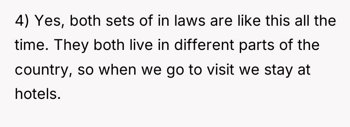 4) Yes, both sets of in laws are like this...