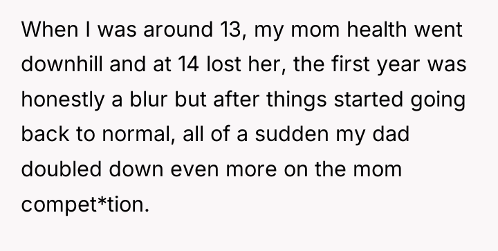 When I was around 13, my mom health went downhill...