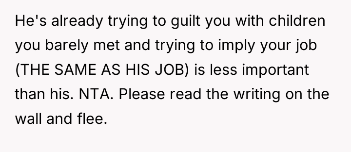He's already trying to guilt you with children you barely...