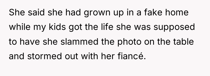 She said she had grown up in a fake home...