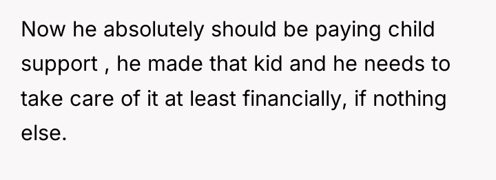 Now he absolutely should be paying child support , he...