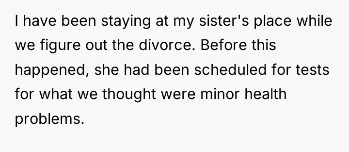 I have been staying at my sister's place while we...