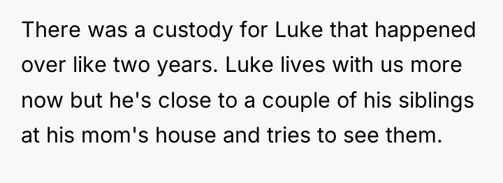 There was a custody for Luke that happened over like...