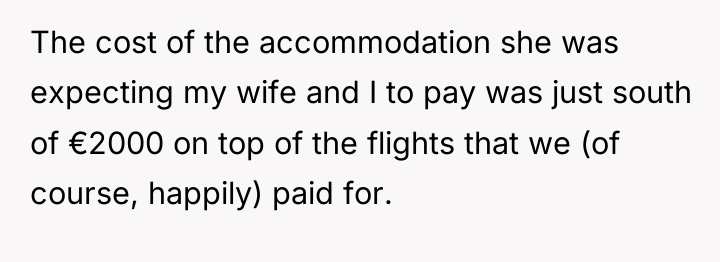 The cost of the accommodation she was expecting my wife...
