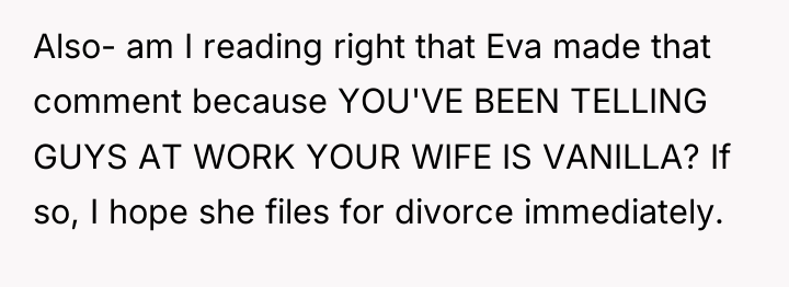 Also- am I reading right that Eva made that comment...