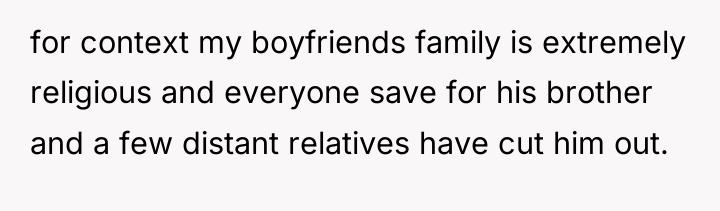 for context my boyfriends family is extremely religious and everyone...