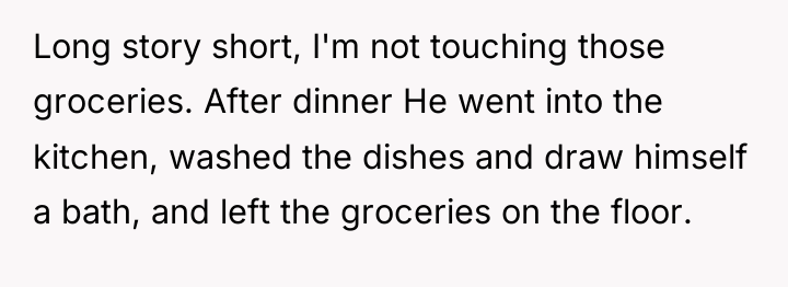 Long story short, I'm not touching those groceries. After dinner...