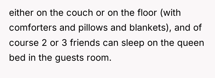 either on the couch or on the floor (with comforters...
