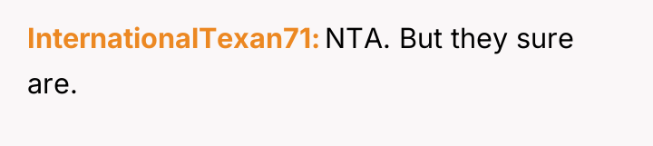InternationalTexan71 NTA. But they sure are.